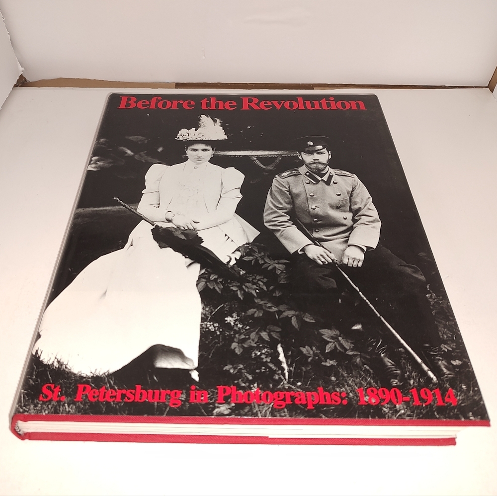 Before the Revolution - St. Petersburg in Photographs : 1890-1914 ( Hardcover )